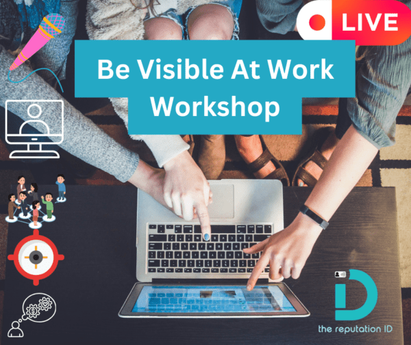 LIVE WORKSHOP BE VISIBLE AT WORK (JAN25)